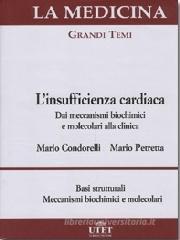 L' insufficienza cardiaca dai meccanismi biochimici e molecolari alla clinica - Basi strutturali e meccanismi biochimici e molecolari L' insufficienza cardiaca dai meccanismi biochimici e molecolari alla clinica - Basi strutturali e meccanismi biochimici e molecolari