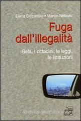 Fuga dall'illegalit�. Gela, i cittadini, le leggi, le istituzioni