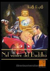 Nel ventre del Buddha Nel ventre del Buddha