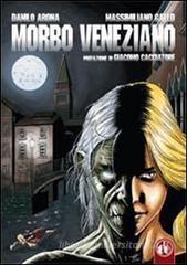 Morbo veneziano Morbo veneziano