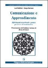 Comunicazione e apprendimento. Riferimenti concettuali e pratici per le ore di matematica Comunicazione e apprendimento. Riferimenti concettuali e pratici per le ore di matematica