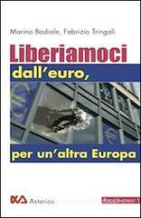 Liberiamoci dall'euro, per un'altra Europa