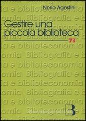 Gestire una piccola biblioteca. Manuale della One Person Library Gestire una piccola biblioteca. Manuale della One Person Library
