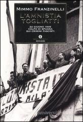L' Amnistia Togliatti. 22 giugno 1946: colpo di spugna sui crimini fascisti