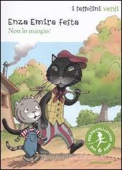Non lo mangio! Non lo mangio!