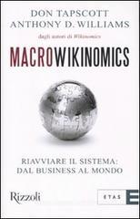 Macrowikinomics. Riavviare il sistema: dal business al mondo Macrowikinomics. Riavviare il sistema: dal business al mondo