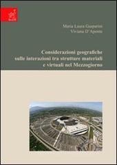 Considerazioni geografiche sulle interazioni tra strutture materiali e virtuali nel Mezzogiorno Considerazioni geografiche sulle interazioni tra strutture materiali e virtuali nel Mezzogiorno
