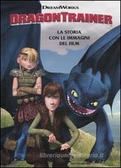 Dragon Trainer. La storia con le immagini del film