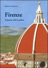 Firenze. Il fascino dell'accaduto Firenze. Il fascino dell'accaduto