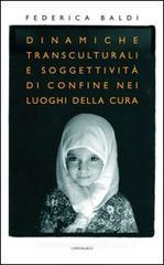 Dinamiche transculturali e soggettività di confine nei luoghi della cura Dinamiche transculturali e soggettività di confine nei luoghi della cura