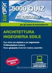 EdiTEST 5000 quiz. Con glossario per architettura per la preparazione ai test di ammissione. Con software di simulazione EdiTEST 5000 quiz. Con glossario per architettura per la preparazione ai test di ammissione. Con software di simulazione