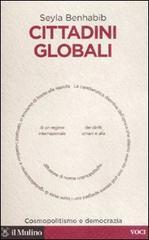 Cittadini globali. Cosmopolitismo e democrazia Cittadini globali. Cosmopolitismo e democrazia