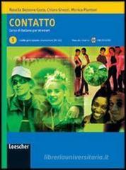 Contatto. Corso di italiano per stranieri. Manuale per lo studente. Con CD Audio. Per le Scuole. Livello A1-A2 vol.1