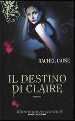 Il destino di Claire. I vampiri di Morganville vol.2