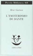L' esoterismo di Dante L' esoterismo di Dante