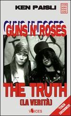 Guns'n'Roses. The truth (la verità). Ediz. italiana Guns'n'Roses. The truth (la verità). Ediz. italiana