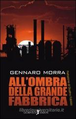 All'ombra della grande fabbrica All'ombra della grande fabbrica