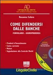 Come difendersi dalle banche. Con CD-ROM Come difendersi dalle banche. Con CD-ROM