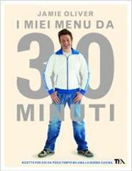 I miei menù da 30 minuti I miei menù da 30 minuti
