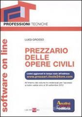 Prezzario delle opere civili. Con software on line Prezzario delle opere civili. Con software on line