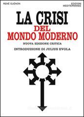 La crisi del mondo moderno La crisi del mondo moderno