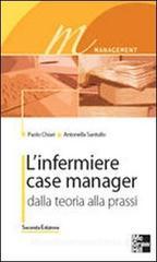 L' infermiere case manager. Dalla teoria alla prassi L' infermiere case manager. Dalla teoria alla prassi