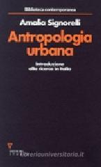 Antropologia urbana. Introduzione alla ricerca in Italia