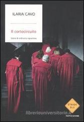 Il cortocircuito. Storie di ordinaria ingiustizia Il cortocircuito. Storie di ordinaria ingiustizia