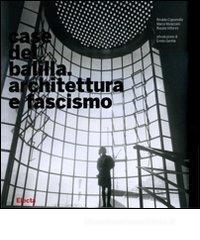 Case del Balilla. Architettura e fascismo