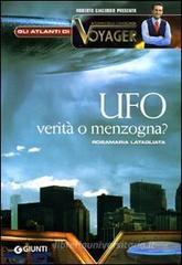 Ufo. Menzogna o realtà? Ufo. Menzogna o realtà?