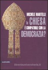 La Chiesa � compatibile con la democrazia?