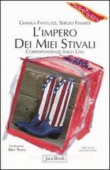 L' impero dei miei stivali. Corrispondenze dagli Usa L' impero dei miei stivali. Corrispondenze dagli Usa