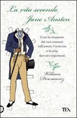 La vita secondo Jane Austen. Cosa ho imparato dai suoi romanzi sull'amore, l'amcizia e le cose davvero importanti La vita secondo Jane Austen. Cosa ho imparato dai suoi romanzi sull'amore, l'amcizia e le cose davvero importanti