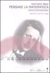 Pensare la matematica. Saggi e prolegomeni Pensare la matematica. Saggi e prolegomeni