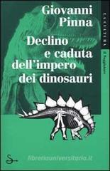 Declino e caduta dell'impero dei dinosauri Declino e caduta dell'impero dei dinosauri