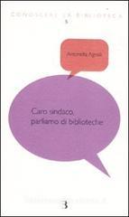 Caro sindaco, parliamo di biblioteche Caro sindaco, parliamo di biblioteche