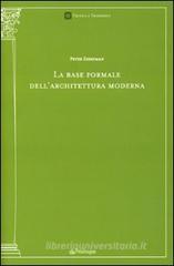 La base formale dell'architettura moderna La base formale dell'architettura moderna