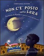 Non c'� posto sulla luna. La storia di Karim. Il ragazzo venuto dal Marocco