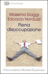 Piena disoccupazione. Vivere e competere nella societ� del quaternario