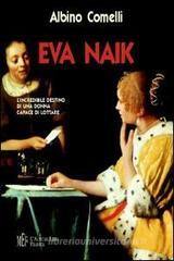 Eva Naik. L'incredibile destino di una donna capace di lottare Eva Naik. L'incredibile destino di una donna capace di lottare