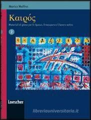 Kair�s. Materiali di greco per il ripasso, il recupero e il lavoro estivo. Per il Liceo classico vol.2