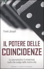 Il potere delle coincidenze. La sincronicit� e il misterioso ruolo che svolge nella nostra vita