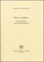 Etica e politica. Due scritti sul Rinascimento