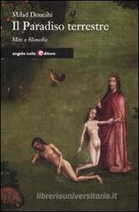 Il paradiso terrestre. Miti e filosofie