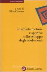 Le attivitā motorie e sportive nello sviluppo degli adolescenti Le attivitā motorie e sportive nello sviluppo degli adolescenti