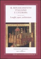Il Rinascimento italiano e l'Europa vol.6 Il Rinascimento italiano e l'Europa vol.6