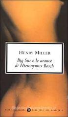 Big Sur e le arance di Hieronymus Bosch Big Sur e le arance di Hieronymus Bosch