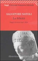 La felicità. Saggio di teoria degli affetti La felicità. Saggio di teoria degli affetti