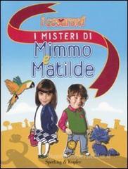 I misteri di Mimmo e Matilde. I Cesaroni I misteri di Mimmo e Matilde. I Cesaroni