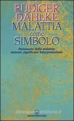 Malattia come simbolo. Dizionario delle malattie. Sintomi, significato, interpretazione Malattia come simbolo. Dizionario delle malattie. Sintomi, significato, interpretazione